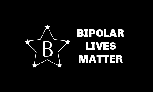 Bipolar Lives Matter