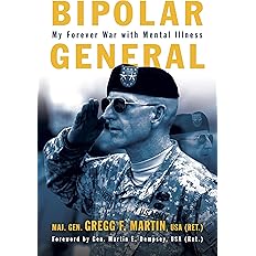 Bipolar General: My Forever War with Mental Illness (hard cover)