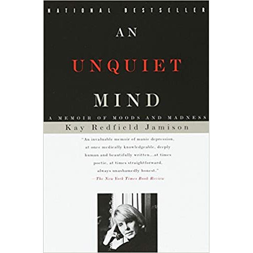 An Unquiet Mind by Kay Redfield Jamison
